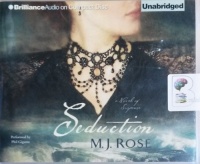 Seduction written by M.J. Rose performed by Phil Gigante on CD (Unabridged)